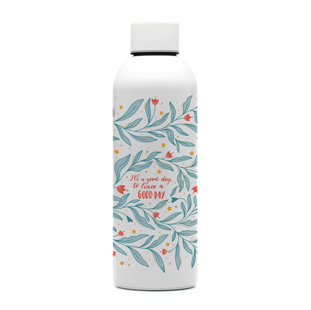 "It's a good day..." Sticlă pentru apă din oțel inoxidabil