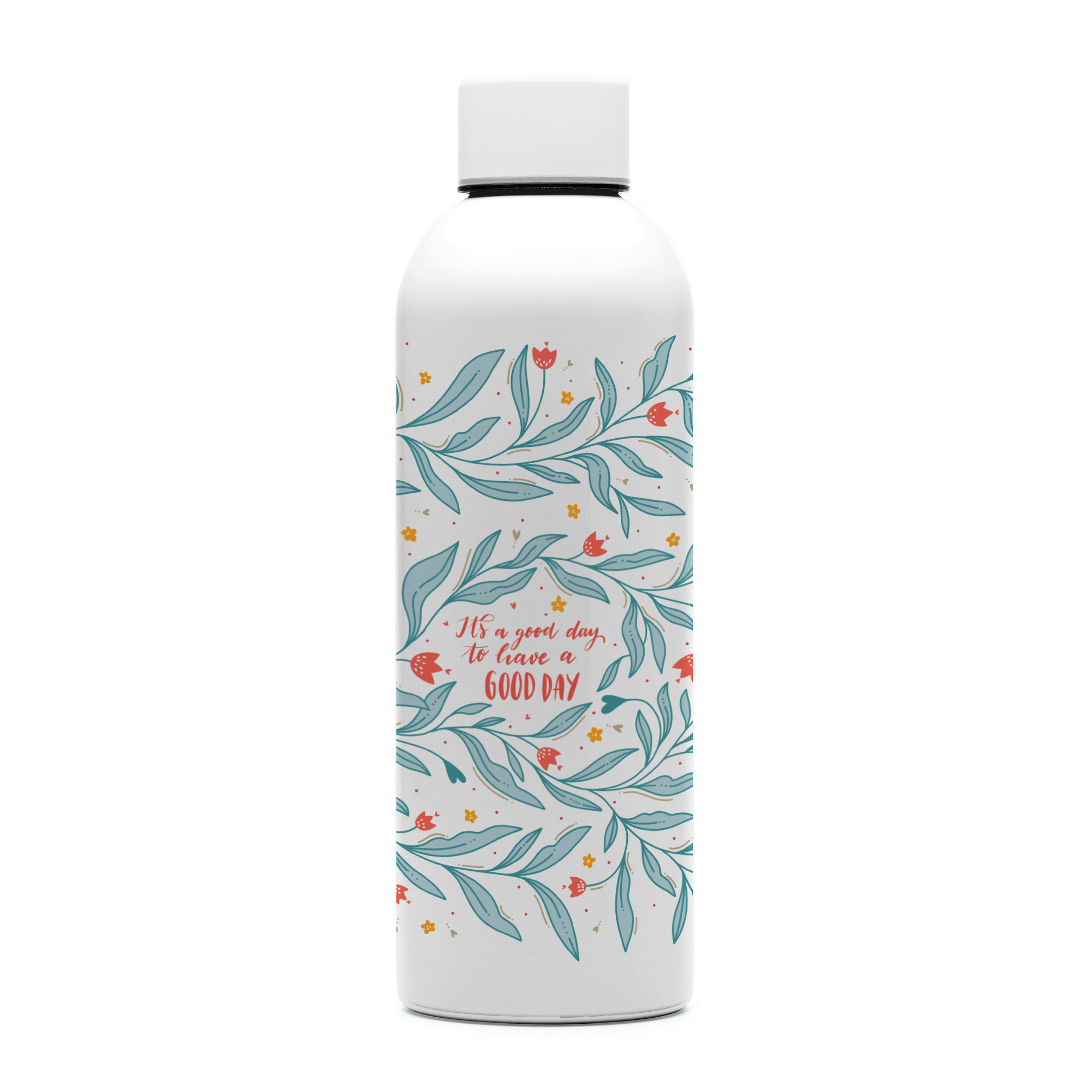 "It's a good day..." Sticlă pentru apă din oțel inoxidabil